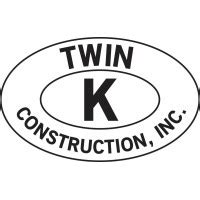 twin k|Twin K Construction, Inc. .